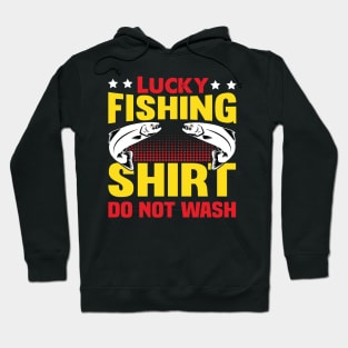 lucky fishing shirt do not wash Hoodie